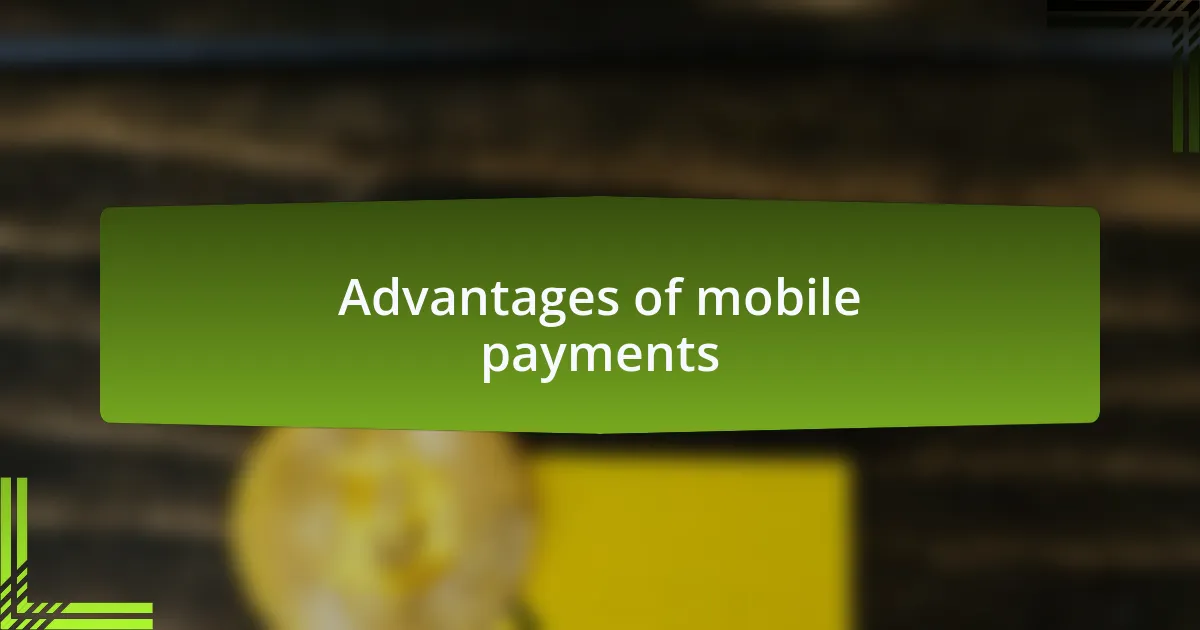 Advantages of mobile payments