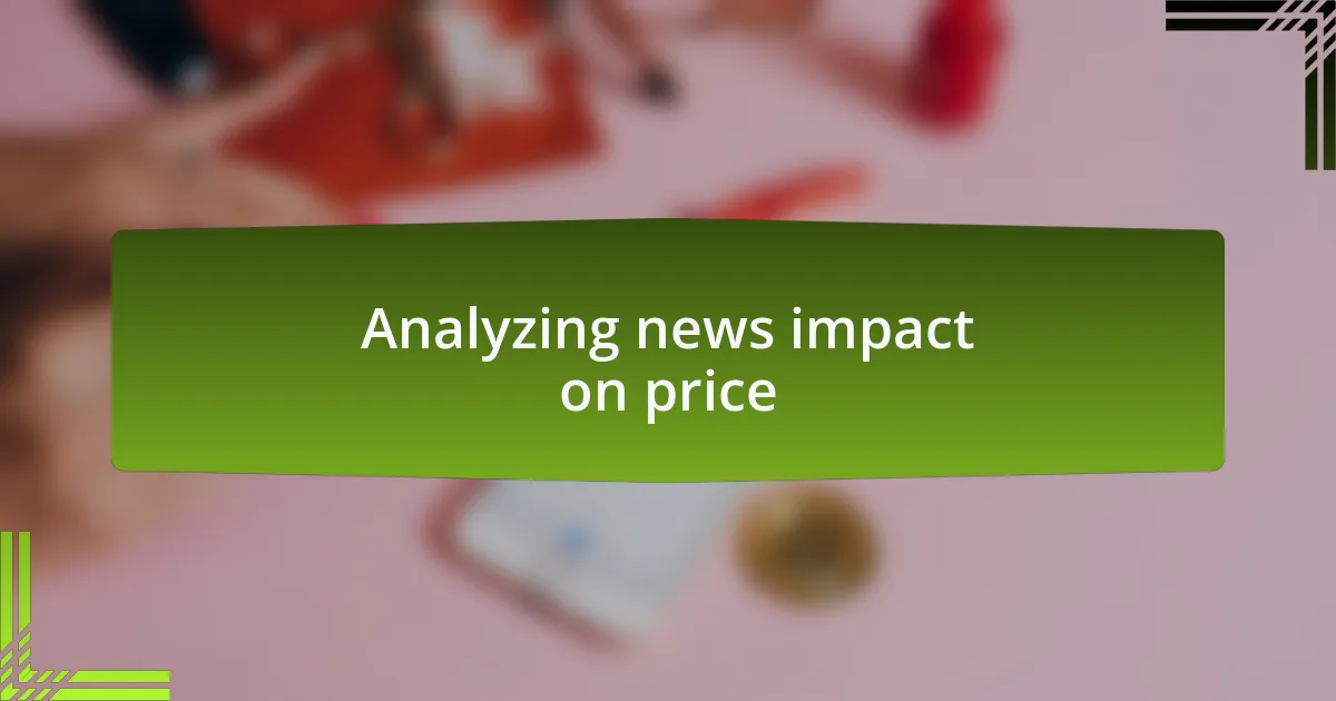 Analyzing news impact on price