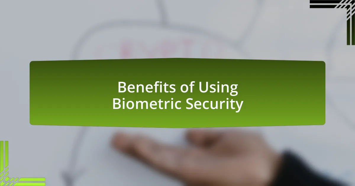 Benefits of Using Biometric Security