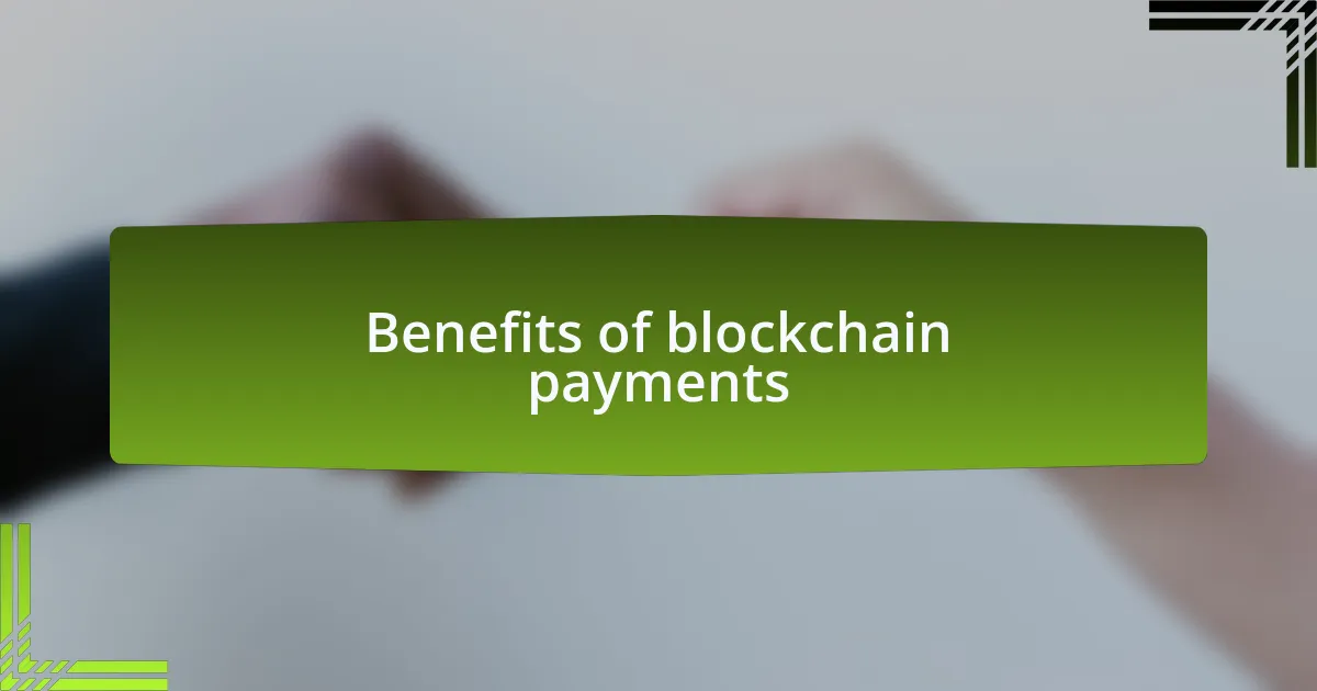 Benefits of blockchain payments