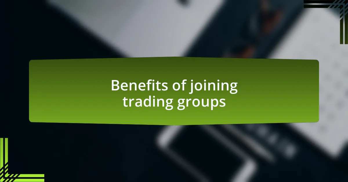 Benefits of joining trading groups