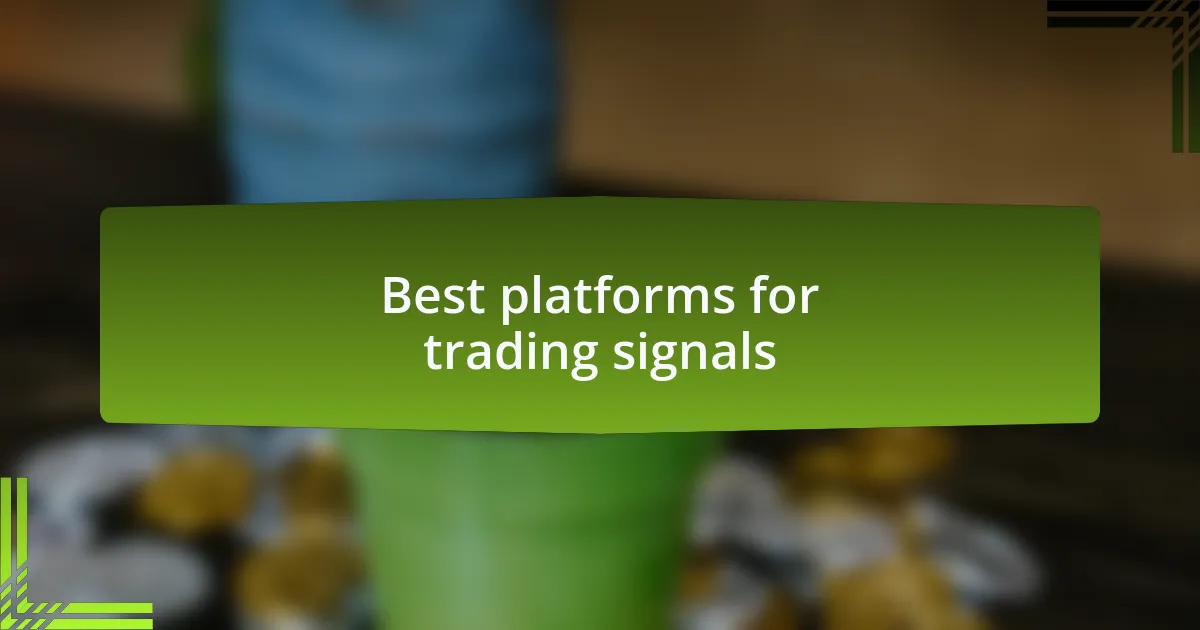 Best platforms for trading signals