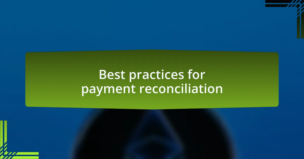 Best practices for payment reconciliation