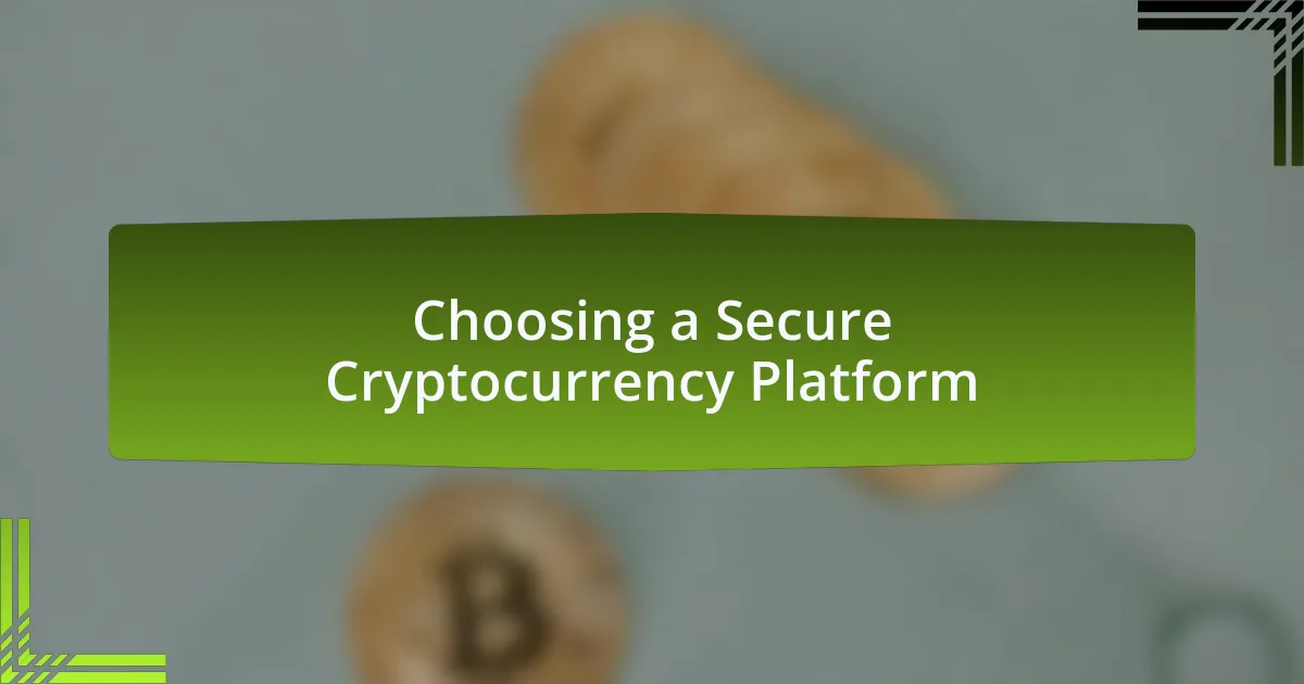Choosing a Secure Cryptocurrency Platform
