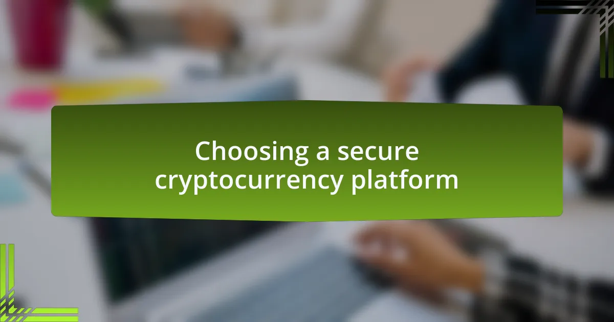 Choosing a secure cryptocurrency platform