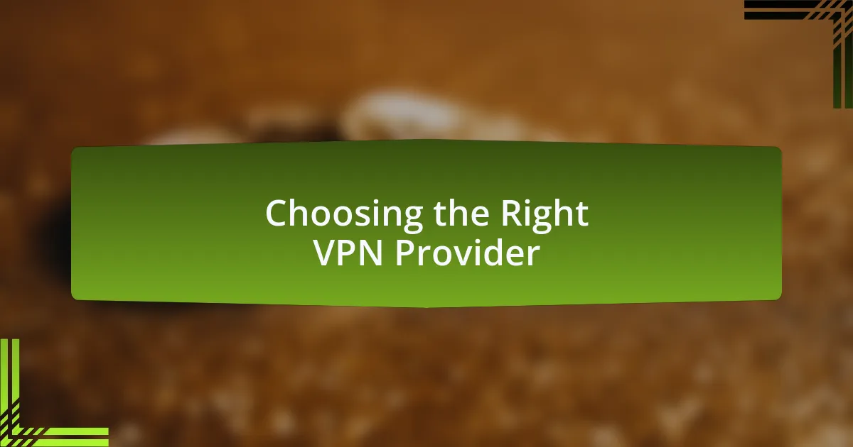 Choosing the Right VPN Provider