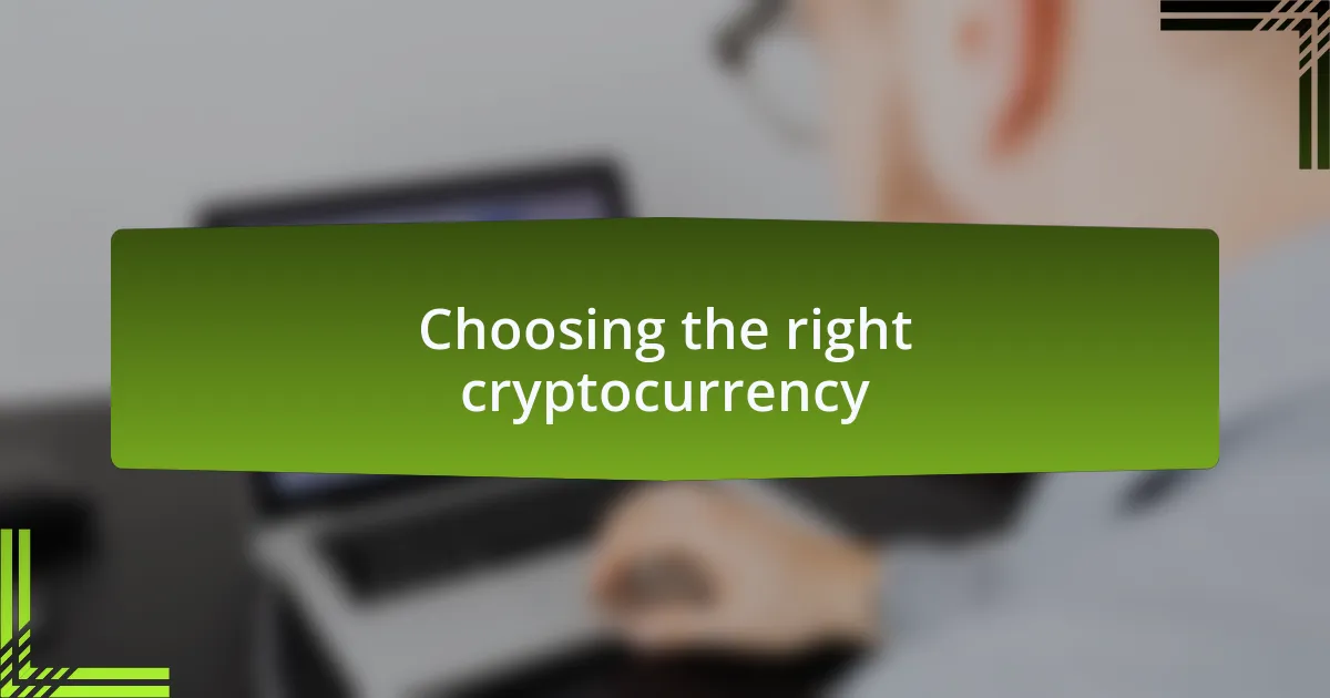 Choosing the right cryptocurrency
