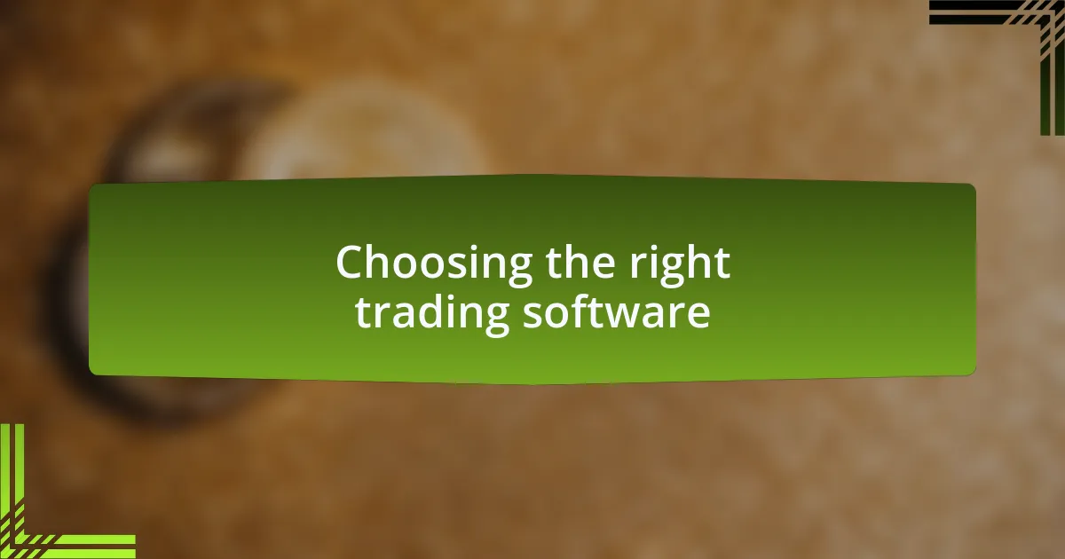 Choosing the right trading software