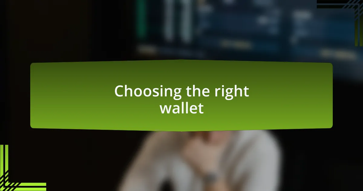 Choosing the right wallet