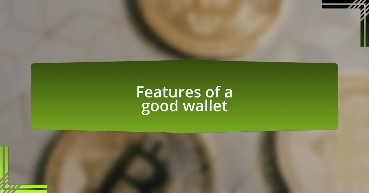 Features of a good wallet