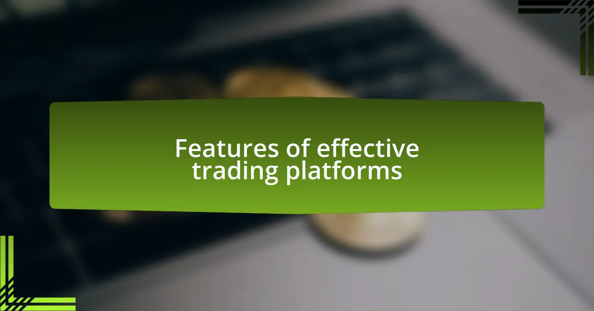 Features of effective trading platforms