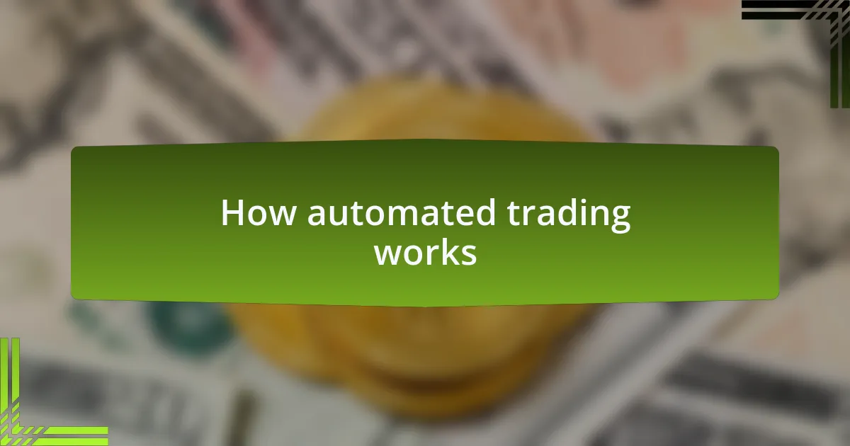 How automated trading works