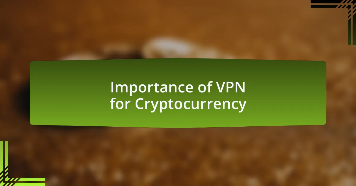 Importance of VPN for Cryptocurrency
