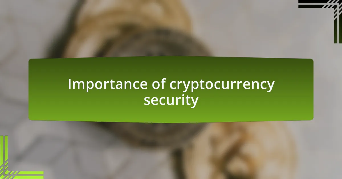 Importance of cryptocurrency security