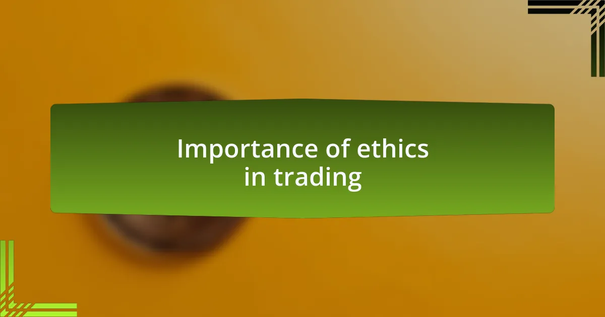 Importance of ethics in trading