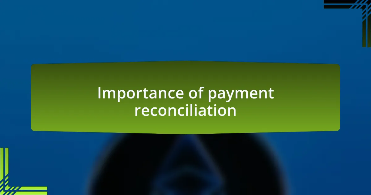 Importance of payment reconciliation