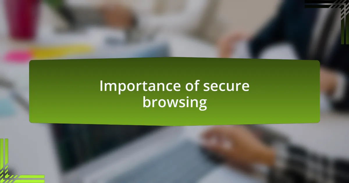 Importance of secure browsing