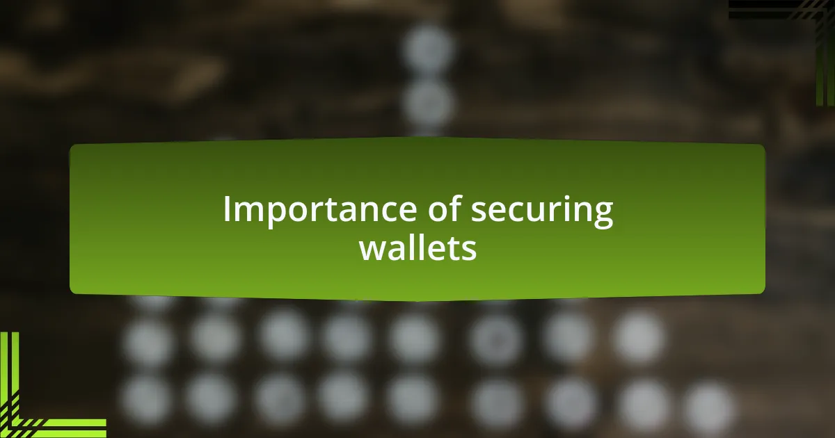 Importance of securing wallets