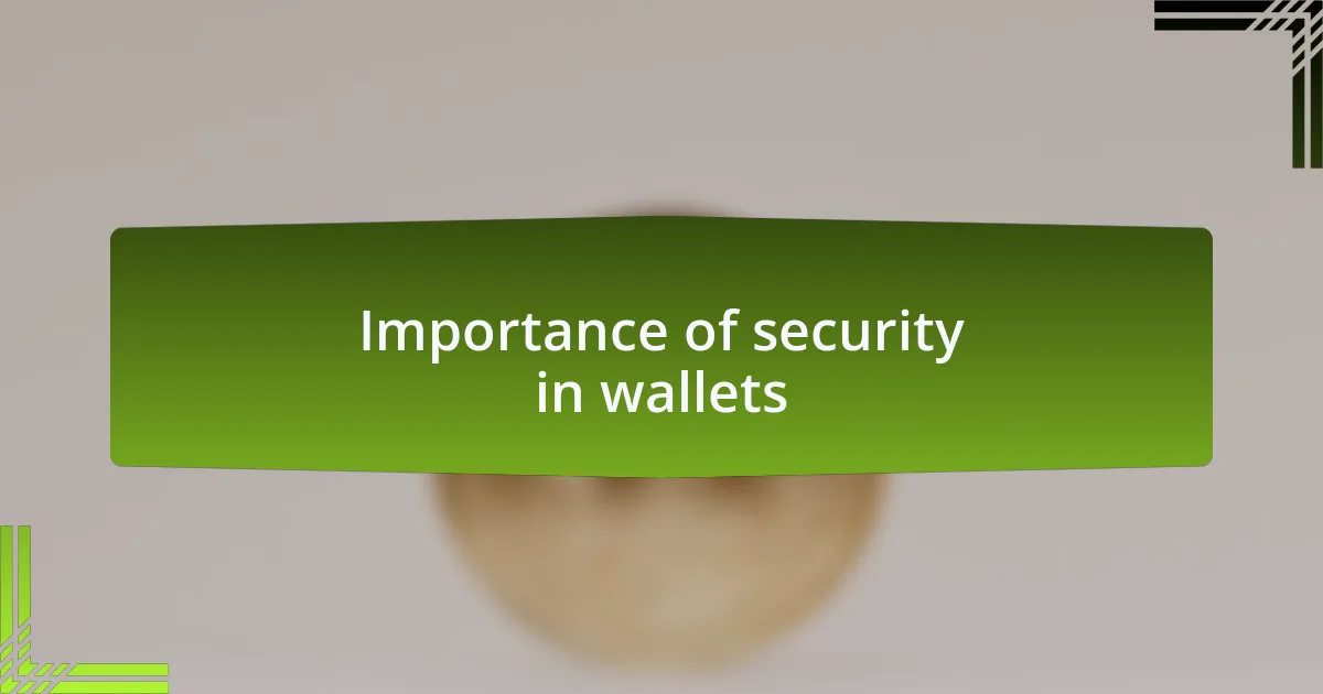 Importance of security in wallets