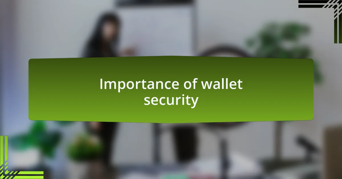 Importance of wallet security