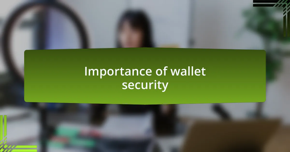 Importance of wallet security