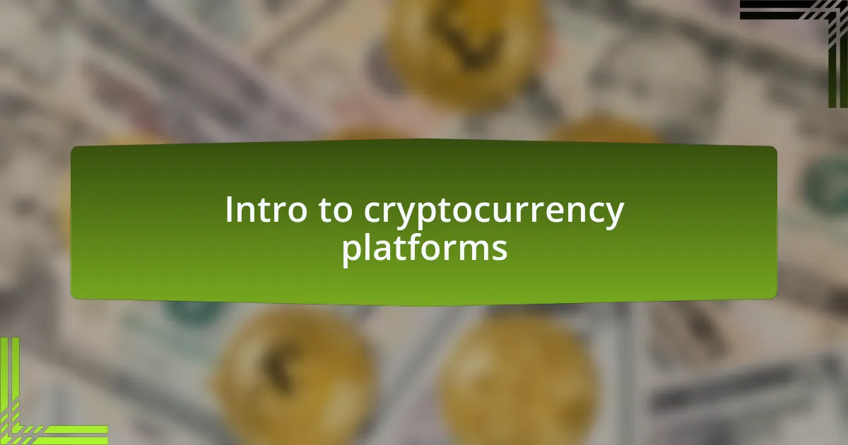 Intro to cryptocurrency platforms