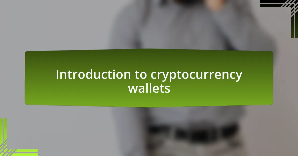 Introduction to cryptocurrency wallets