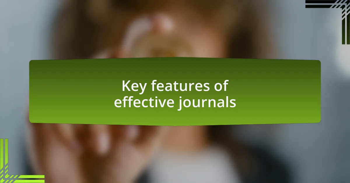 Key features of effective journals