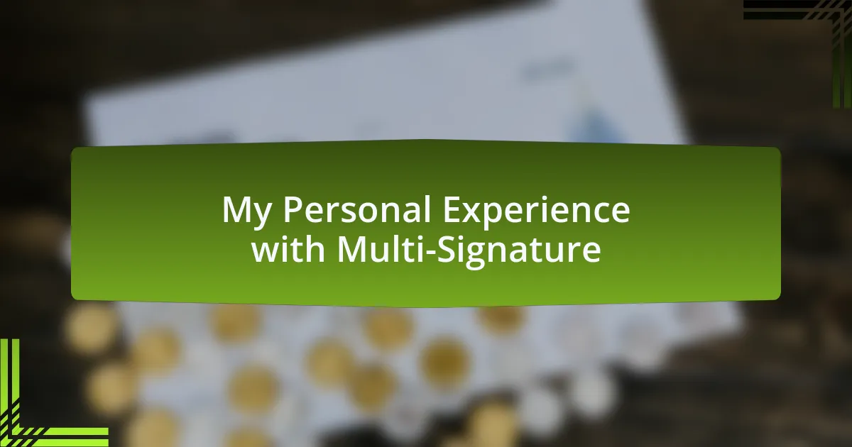 My Personal Experience with Multi-Signature