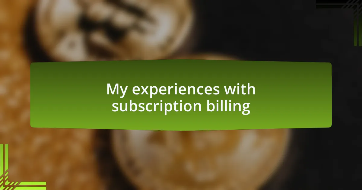 My experiences with subscription billing