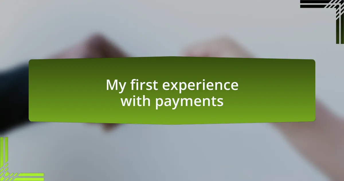 My first experience with payments