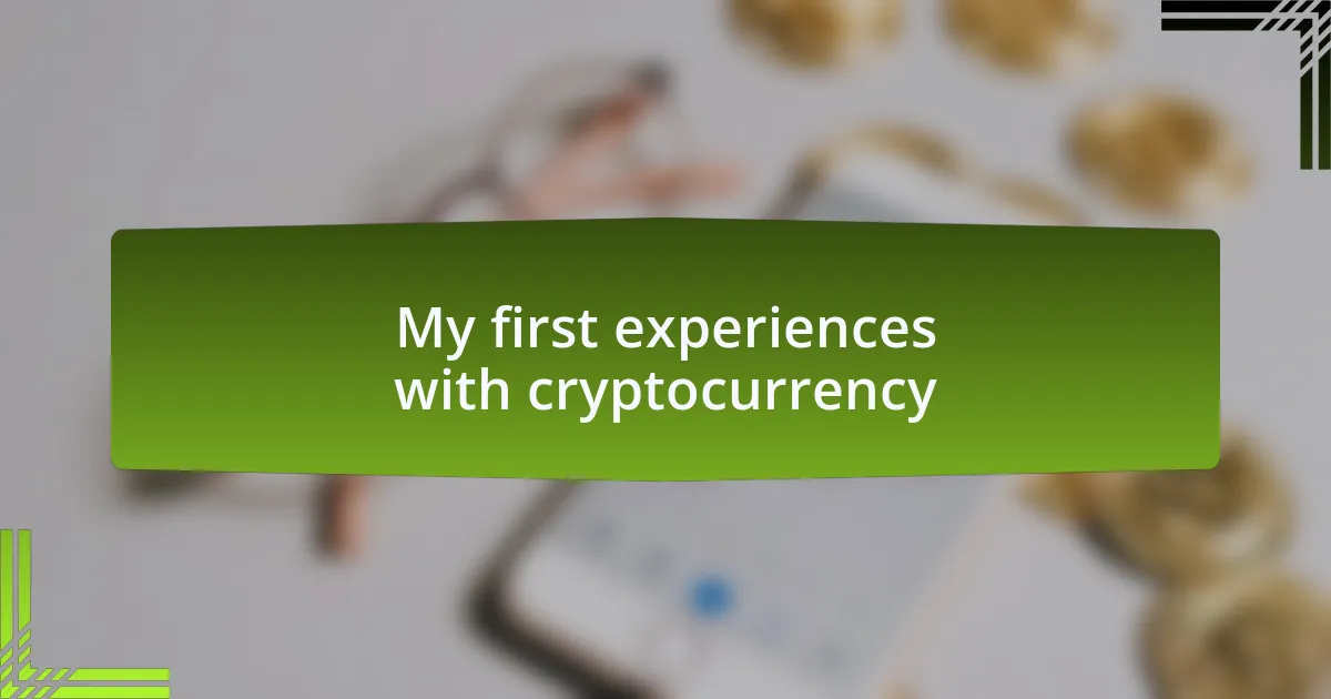 My first experiences with cryptocurrency