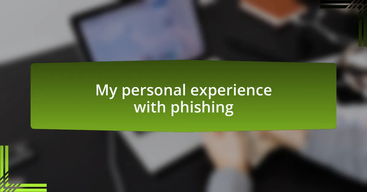 My personal experience with phishing