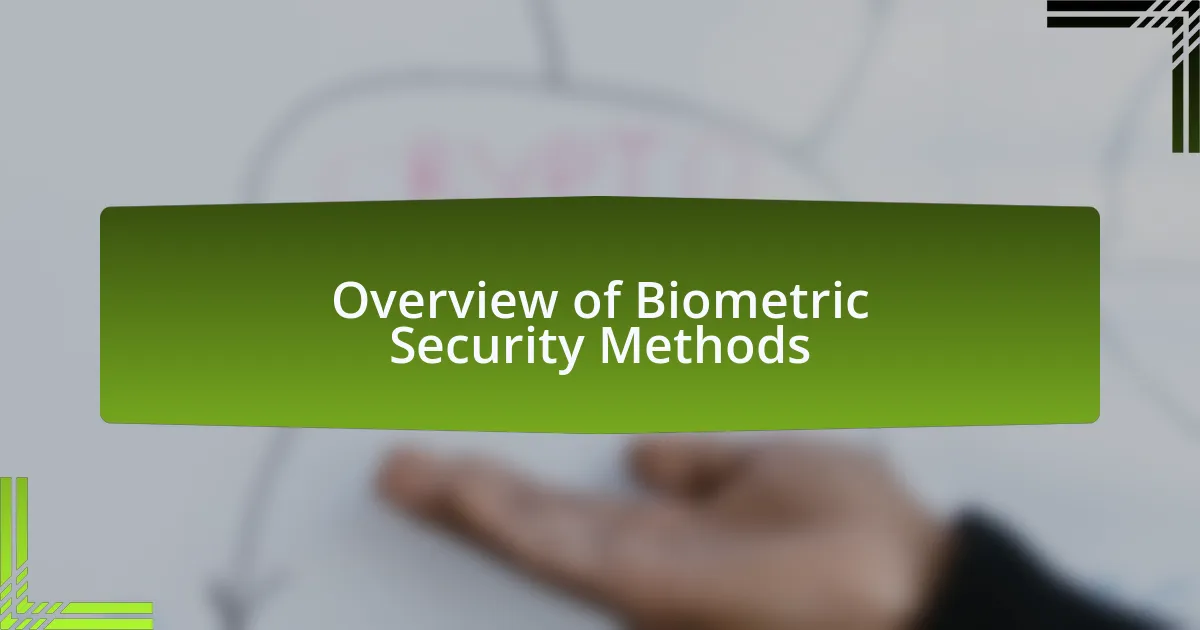 Overview of Biometric Security Methods