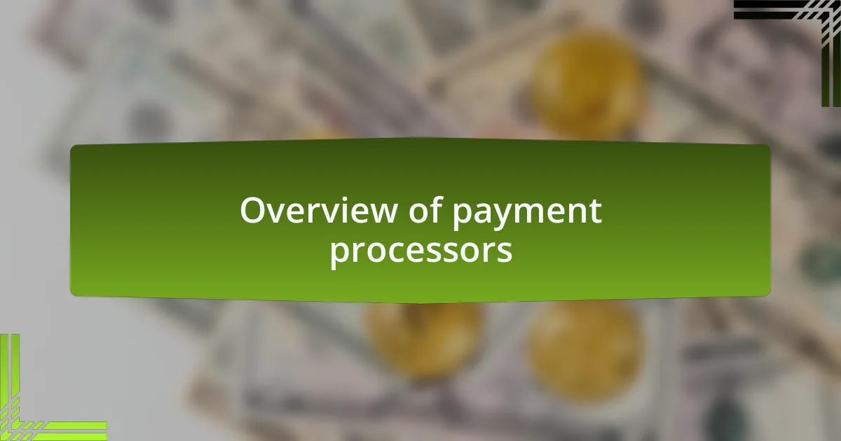 Overview of payment processors