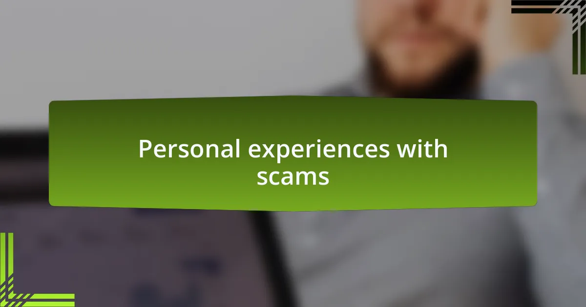 Personal experiences with scams