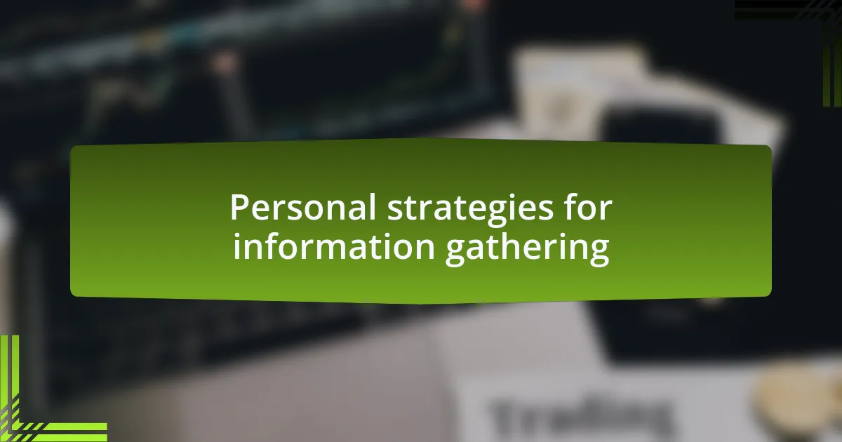 Personal strategies for information gathering