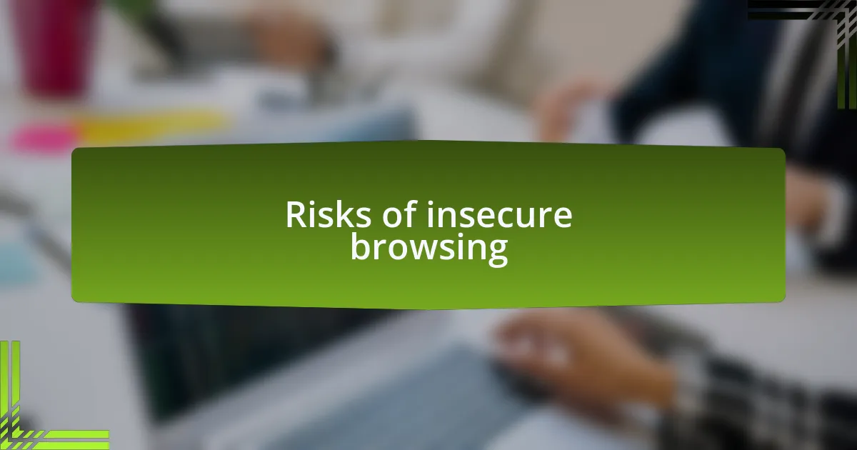 Risks of insecure browsing