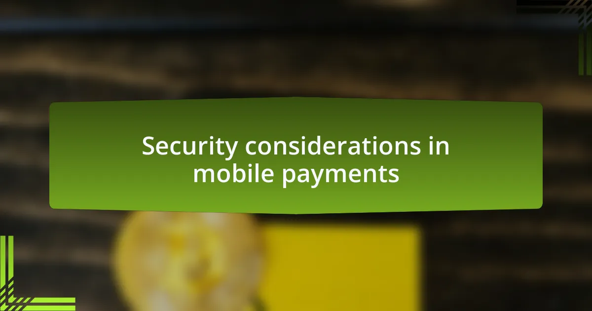 Security considerations in mobile payments