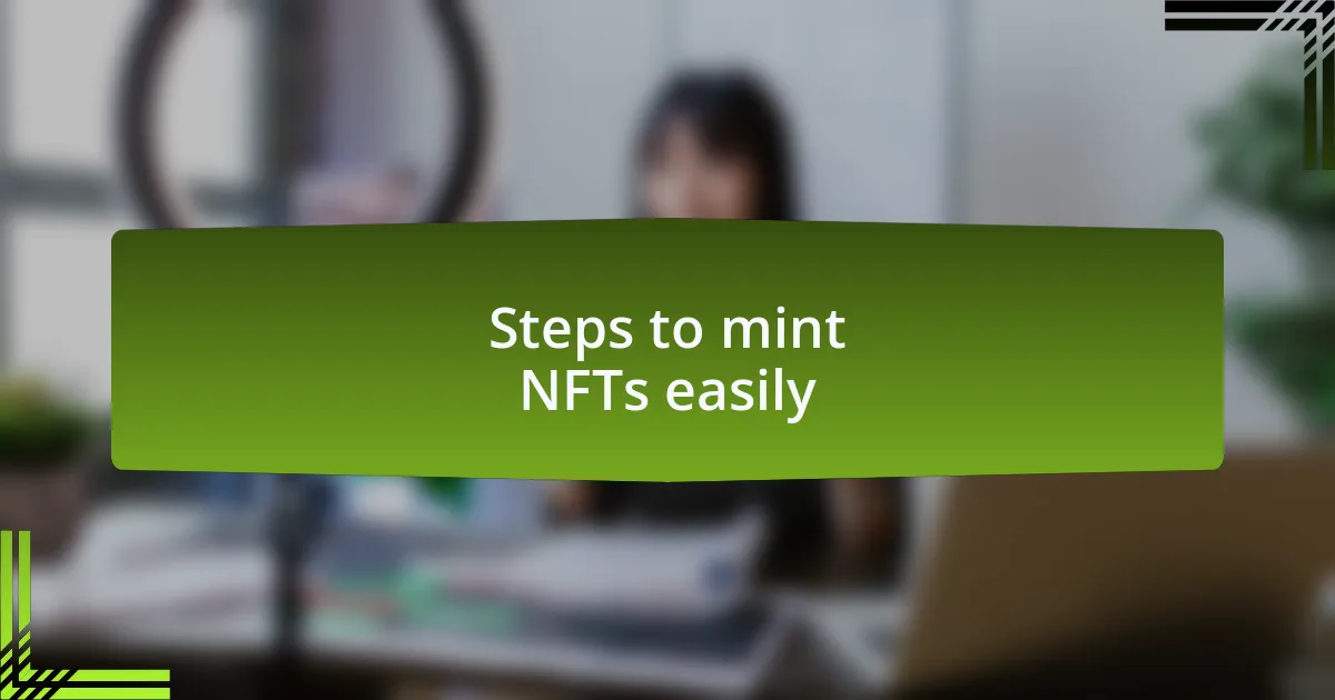 Steps to mint NFTs easily