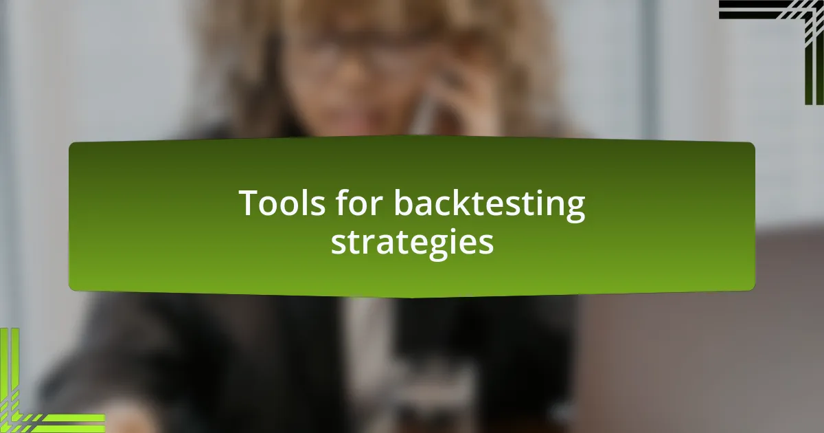 Tools for backtesting strategies