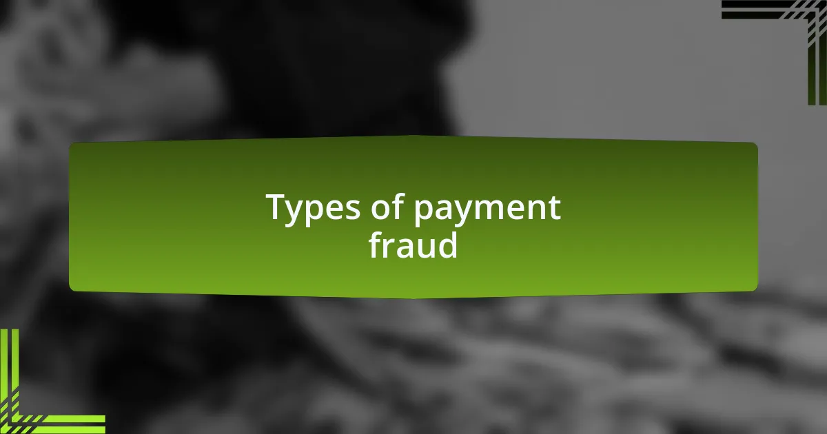Types of payment fraud