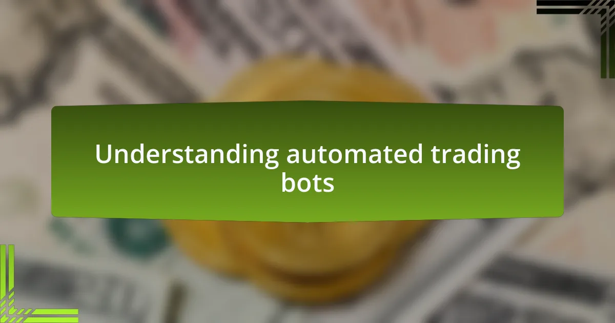 Understanding automated trading bots